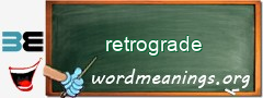 WordMeaning blackboard for retrograde